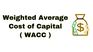 Weighted Average Cost of Capital ( WACC )  / الوسيط الوزني لتكلفة رأس المال