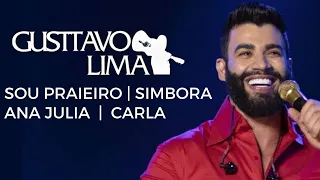 Gusttavo Lima • Sou praieiro | Simbora | Ana Júlia | Carla