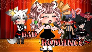 •~❤️BAD ROMANCE❤️~• glmv gacha 💌🥵