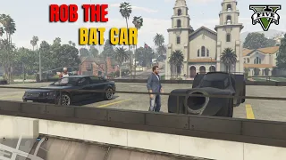 ROB THE BAT CAR IN GTA 5 GAMEPLAY #12 # GTA