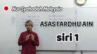 ASAS FARDHU AIN (SIRI 1) - Nur Syahadah MY