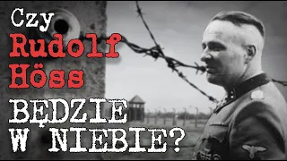 Rudolf Höss - Komendant Obozu Auschwitz-Birkenau z prawem do łaski?