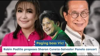 Paging boss Vic! Robin Padilla proposes Sharon Cuneta - Salvador Panelo concert