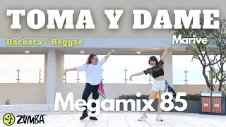 Toma Y Dame | Bachata/ Reggae | Megamix 85 | Zumba Dance workout #dietdance #zumba #dancefitness