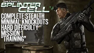 Splinter Cell | Training | Complete Stealth | Minimal Knockouts | Hard Difficulty