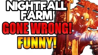 BIGGEST and FUNNIEST NIGHTFALL FARM FAIL! | Destiny 2 Forsaken Gameplay