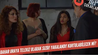 Bahar Oraya Sızdı Yakalandı! Onlardan Kurtulabilecek Mi? 519. Bölüm