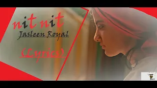 Nit Nit (Lyrical) | Jasleen Royal | Aditya Sharma | New Punjabi Song 2020