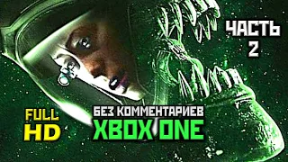 Alien: Isolation, Прохождение Без Комментариев - Часть 2 [XO, 1080p]