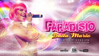 Paradisio - Baila Maria (Radio Edit Version) - AUDIOVIDEO - From Noche Caliente Album