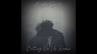 Myles Smith - Betting on Us (Remix) GDOT