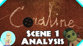 Coraline Breakdown - Scene 1  |  The Fangirl Scene-ic Saturday