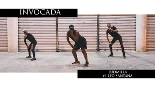 Invocada - Ludmilla feat Léo Santana  | Coreografia | TMXDNC