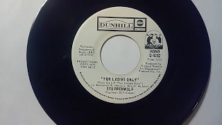 Steppenwolf  "For Ladies Only"  45 RPM edited version 1971