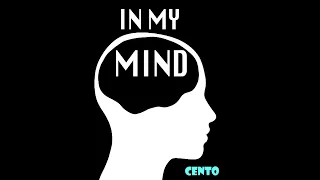 Cento   In My Mind Vol 1