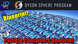 Particle Containers Blueprint🌌 EP60 🪐 Dyson Sphere Program Lets Play Walkthrough Guide Tutorial