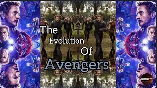 The evolution of avengers 2012-2019