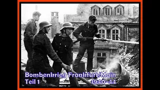 Bombenkrieg Frankfurt/M /  Teil 1 / 1940-44 / Dokumentation von 1984