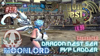 #378 Moonlord ~ Dragon Nest SEA PVP Pre Ladder -Requested-