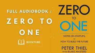 Zero to One by Peter Thiel with Blake Masters [FULL AUDIOBOOK ]