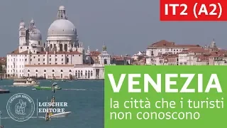 Italiano per stranieri - La Venezia che i turisti non conoscono (A2)