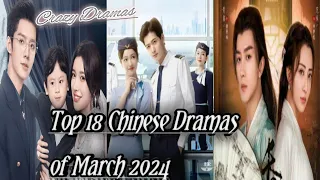 Top 18 Chinese Dramas of March 2024/Part 2/ March Chinese drama list.