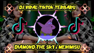 DJ DIAMOND IN THE SKY x MENIMISU SLOW BASS TERBARU 2022