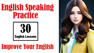 30 English Speaking Practice - 04 |  English Conversation | Improve Your English