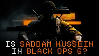 Is SADDAM HUSSEIN in BLACK OPS 6?