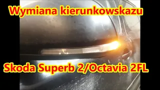 Wymiana kierunkowskazu w lusterku Skoda Octavia 2FL