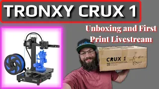 Tronxy CRUX 1 - UNBOXING AND FIRST PRINT #livestream #3d #3dprinting