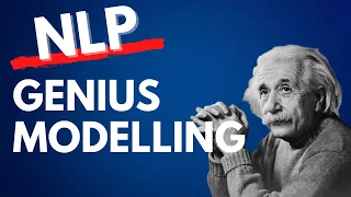 NLP Modelling - Genius Modeling Technique - Neuro-Linguistic Programming