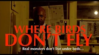 Where Birds Don't Fly: FULL LENGTH Serial Killer Drama