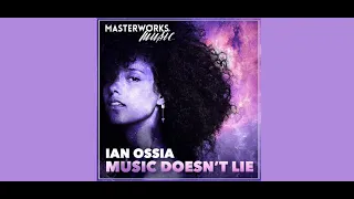 Ian Ossia - Music Doesn't Lie
