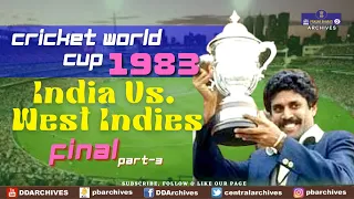 1983 - Cricket World Cup Final | India Vs. West Indies | Part 3