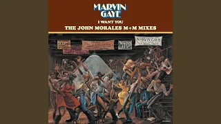 I Want You (John Morales M+M Breakdown Mix)