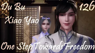 DuBu Xiao Yao Episode 126 English Subbed | One Step Toward Freedom Episode 126 English Subbed | 独步逍遥