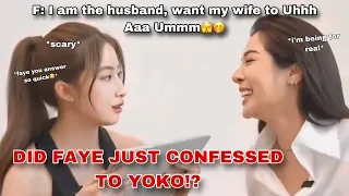 [FayeYoko] YOKO GOT PANIC AFTER FAYE JUST SAID THE WORD “LOVE”  - “I’m the husband, I want wife”