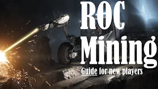 Star Citizen: ROC Mining for New Players - Guide