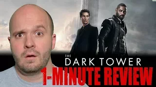 THE DARK TOWER (2017) - One Minute Movie Review