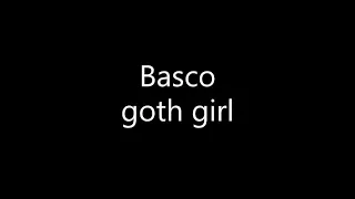 Basco - goth girl (Lyrics)