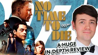 NO TIME TO DIE | A HUGE In-Depth Review