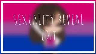 Sexuality Reveal Edit ^^