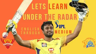 Under the Radar | English Through IPL Medium | Lets Learn | IPL2021 | Rayudu | Vocabulary #cskvssrh