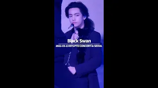 20220313 BTS PTD Concert in Seoul - 'Black Swan' (BTS V focus fancam)