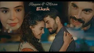 Reyyan & Miran - Eksik (klip)