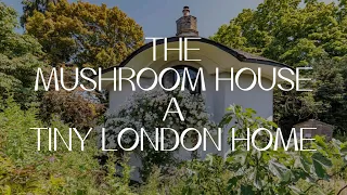 The Mushroom House - A Tiny London Home #uniquehomes #forsale