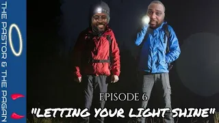 The Pastor & The Pagan, Episode 6: "Letting Your Light Shine"