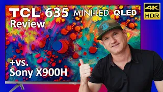 TCL 635 Mini LED TV Review  + vs. Sony X900H