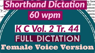 Shorthand Dictation 60 wpm - Full Dictation - Kailash Chandra Vol. 2 Tr. 44